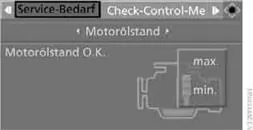 6. Ggf. ins zweite Feld von oben wechseln. Controller drehen, bis "Motorölstand" ausgewählt ist, und Controller drücken. Der Ölstand wird angezeigt.